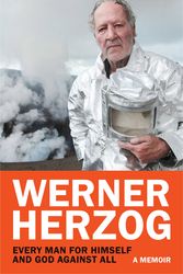 Cover Art for 9781847927248, Every Man for Himself and God against All by Werner Herzog