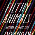 Cover Art for 9780525538912, Filthy Animals: Stories by Brandon Taylor