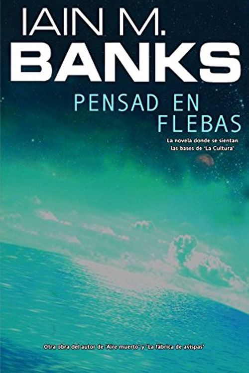 Cover Art for 9788498002997, Pensad En Flebas / Consider Phlebas by Iain Banks