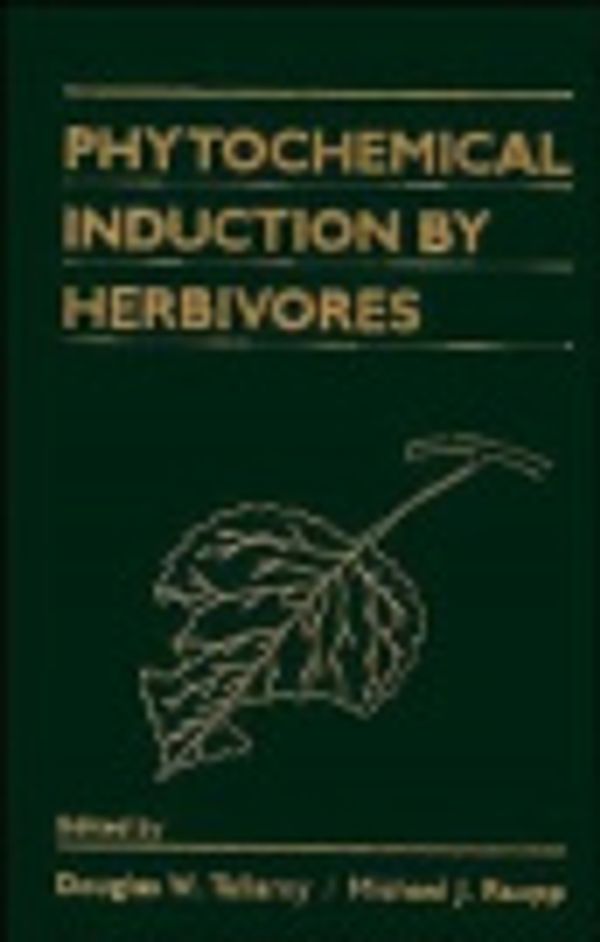 Cover Art for 9780471632412, Phytochemical Induction by Herbivores by Tallamy, Douglas W.