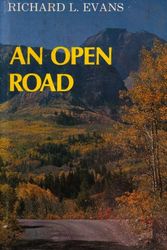 Cover Art for 9780738411422, An Open Road, Volume III: Thoughts for One Hundred Days: Selected From Thought for the Day and the Spoken Word As Heard on Radio and Television (1973 Hardcover Printing) by Richard L. Evans