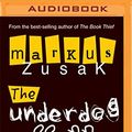 Cover Art for 9781531880668, The Underdog by Markus Zusak