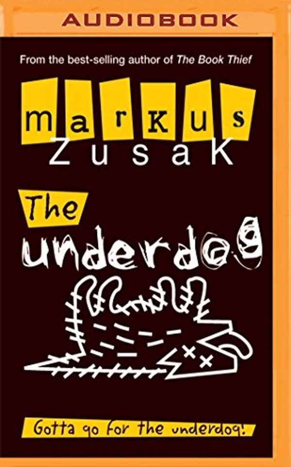 Cover Art for 9781531880668, The Underdog by Markus Zusak