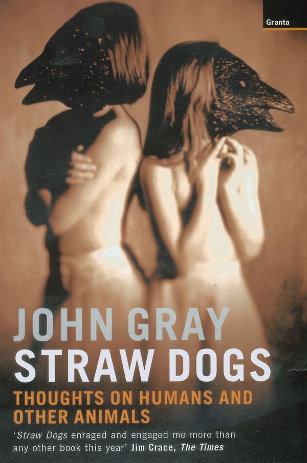 Cover Art for 9781862075962, Straw Dogs by John Gray