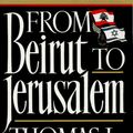 Cover Art for 9780385413725, From Beirut to Jerusalem by Thomas L. Friedman