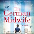 Cover Art for 9780008408701, The German Midwife by Mandy Robotham