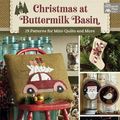 Cover Art for 9781683560036, Christmas at Buttermilk Basin: 19 Patterns for Mini-Quilts and More by Stacy West