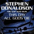Cover Art for 9780006470236, This Day All Gods Die by Stephen Donaldson