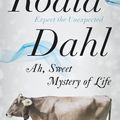 Cover Art for 9780241955734, Ah, Sweet Mystery of Life by Roald Dahl