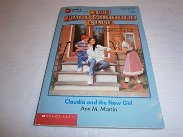 Cover Art for 9780590437219, Claudia and the New Girl by Ann M. Martin