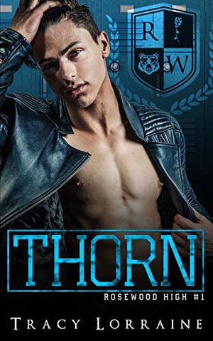 Cover Art for 9781709695322, THORN: A High School Bully Romance (Rosewood) by Tracy Lorraine