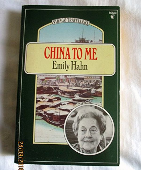 Cover Art for 9780860688617, China to Me by Emily Hahn