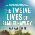 Cover Art for 9781472234391, The Twelve Lives of Samuel Hawley by Hannah Tinti