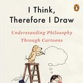 Cover Art for 9780525504856, I Think, Therefore I Draw by Thomas Cathcart
