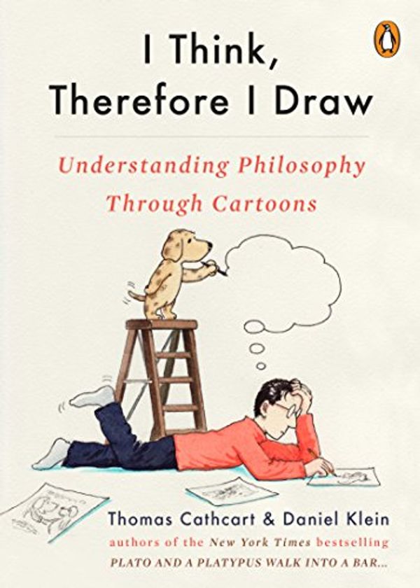 Cover Art for 9780525504856, I Think, Therefore I Draw by Thomas Cathcart