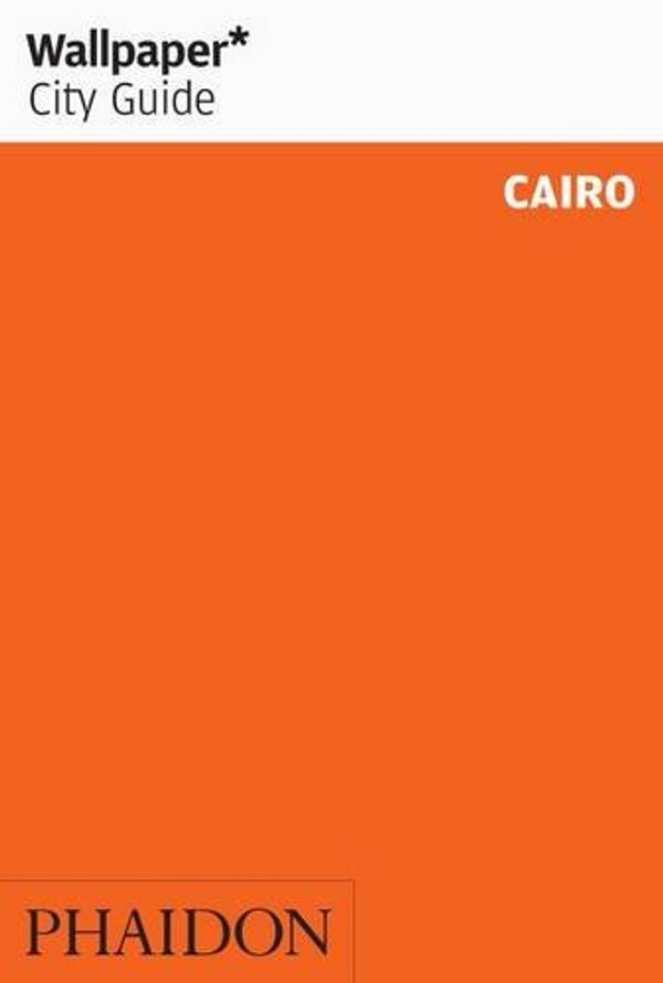 Cover Art for 9780714848051, Cairo 2008 Wallpaper* City Guide by Wallpaper*