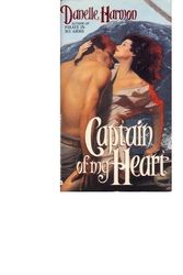 Cover Art for 9780380766765, Captain of My Heart by Danelle Harmon