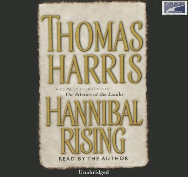 Cover Art for 9781415924907, Hannibal Rising by Thomas Harris
