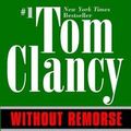 Cover Art for B00QPO18E2, Without Remorse[WITHOUT REMORSE][Mass Market Paperback] by TomClancy