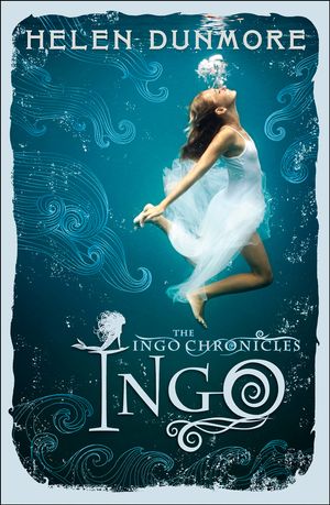 Cover Art for 9780007464104, The Ingo Chronicles: Ingo by Helen Dunmore