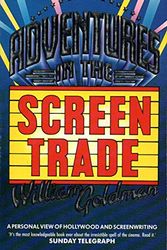 Cover Art for 9780751505771, Adventures in the Screen Trade by William Goldman