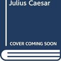 Cover Art for 9780606001953, The Tragedy of Julius Caesar by William Shakespeare