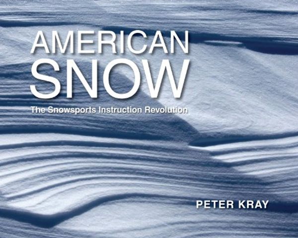 Cover Art for 9781882409365, American Snow by Peter Kray