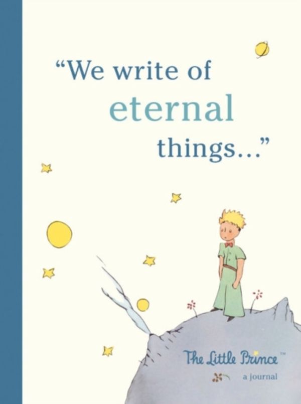 Cover Art for 9780762465019, The Little Prince: A Journal: We write of eternal things by Press Running