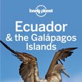Cover Art for 9781743213230, Lonely Planet Ecuador & the Galapagos Islands (Travel Guide) by Lonely Planet, Regis St Louis, Greg Benchwick, Michael Grosberg, Tom Masters