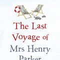Cover Art for 9781473685888, The Last Voyage of Mrs Henry Parker by Joanna Nell