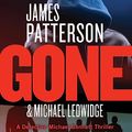 Cover Art for B00ELMSDN4, Gone: Michael Bennett, Book 6 by James Patterson, Michael Ledwidge