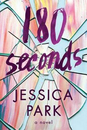 Cover Art for 9781503943360, 180 Seconds by Jessica Park