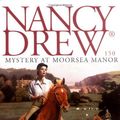 Cover Art for 9780671027872, Mystery at Moorsea Manor: Nancy Drew #150 by Carolyn Keene