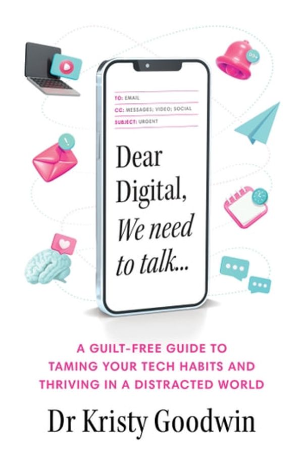 Cover Art for 9781922611550, Dear Digital, We Need to Talk by Kristy Goodwin