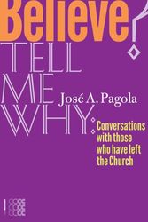 Cover Art for 9781934996560, Believe? Tell Me Why by Jose Antonio Pagola