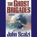 Cover Art for 9781427205384, The Ghost Brigades by John Scalzi