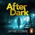 Cover Art for 9781529160161, After Dark [Audio] by Jayne Cowie