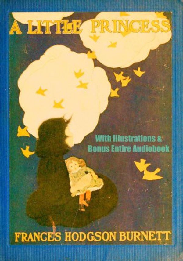 Cover Art for B00AZ80R50, A LITTLE PRINCESS [Illustrated Deluxe Edition] by Frances Hodgson Burnett