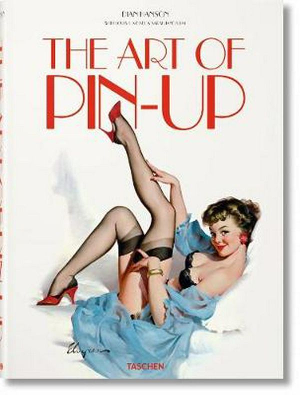 Cover Art for 9783836535700, The art of pin-up by Louis Meisel, Sarahjane Blum