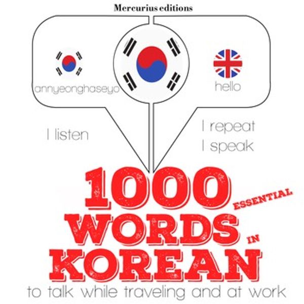 Cover Art for 9782821114265, 1000 essential words in Korean: 'Listen, Repeat, Speak' language learning course by JM Gardner