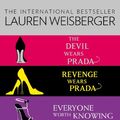 Cover Art for B00BVT5WJI, Lauren Weisberger 5-Book Collection: The Devil Wears Prada, Revenge Wears Prada, Everyone Worth Knowing, Chasing Harry Winston, Last Night at Chateau Marmont by Lauren Weisberger