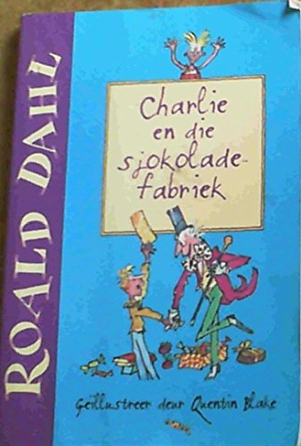 Cover Art for 9780798149228, Charlie En Die Sjokoladefabriek by Roald Dahl