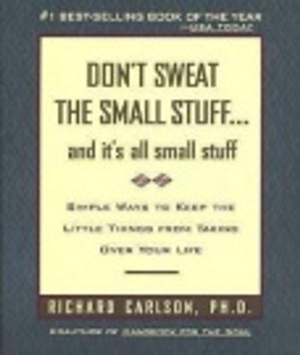 Cover Art for 9781863253512, Don't Sweat the Small Stuff-- and It's All Small Stuff by ** A&R ONLY **