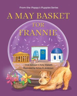 Cover Art for 9781735936529, A May Basket for Frannie by Vicki Johnson, Kelly Walseth