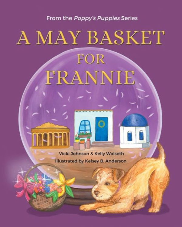 Cover Art for 9781735936529, A May Basket for Frannie by Vicki Johnson, Kelly Walseth