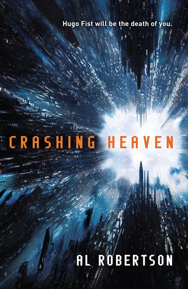 Cover Art for 9781473203426, Crashing Heaven: The Station Series Book 1 by Al Robertson
