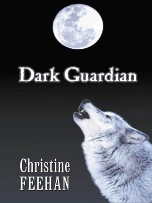 Cover Art for 9780786245734, Dark Guardian by Christine Feehan