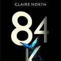 Cover Art for 9780316316804, 84k by Claire North