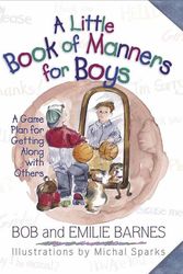 Cover Art for 9780736901284, A Little Book of Manners for Boys by Bob Barnes