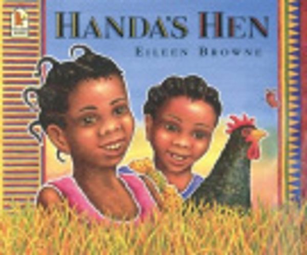 Cover Art for 9781406329216, Handa's Hen by Eileen Browne